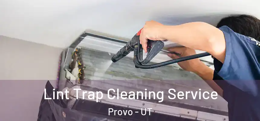  Lint Trap Cleaning Service Provo - UT