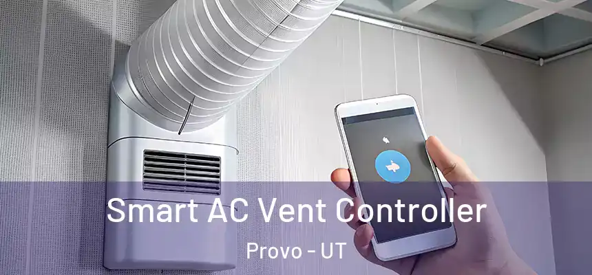  Smart AC Vent Controller Provo - UT
