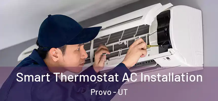 Smart Thermostat AC Installation Provo - UT